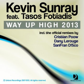 Исполнитель Kevin Sunray feat. Tasos Fotiadis, альбом Way Up High 2013