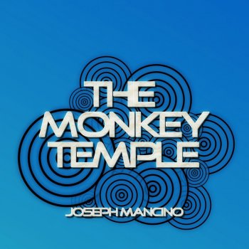 Joseph Mancino The Monkey Temple (Alex Patane' Remix)