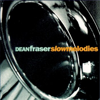 Dean Fraser When I'm Feeling Blue