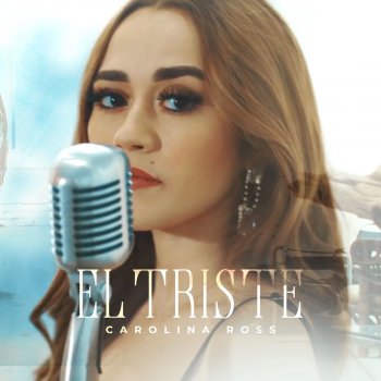 Carolina Ross El Triste