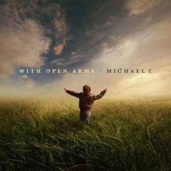 Michael E With Open Arms