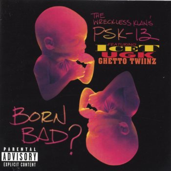 Исполнитель PSK-13, альбом Born Bad?