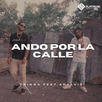 Trigga Ando por la Calle (feat. Adalvis)