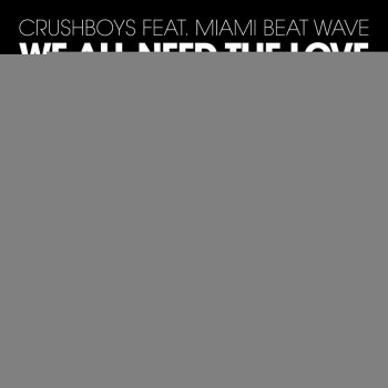 Исполнитель Miami Beat Wave, альбом We All Need the Love