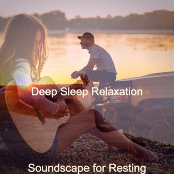 Deep Sleep Relaxation Bright Instrumental for Sleep Meditation