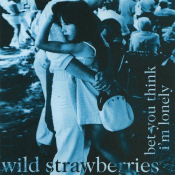 Wild Strawberries Crying Shame