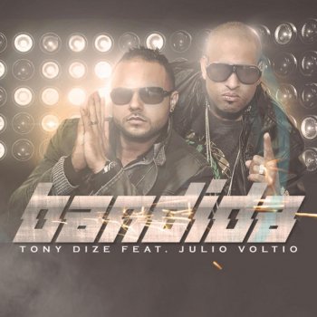 Tony Dize Bandida (feat. Voltio)