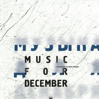 Anton Batagov Music for December - A Composition