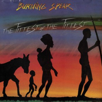 Burning Spear The Fittest of the Fittest