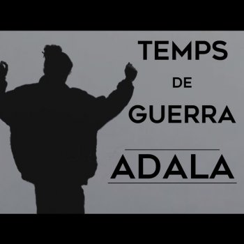 Adala Temps de Guerra