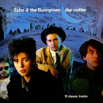 Echo & The Bunnymen The Cutter