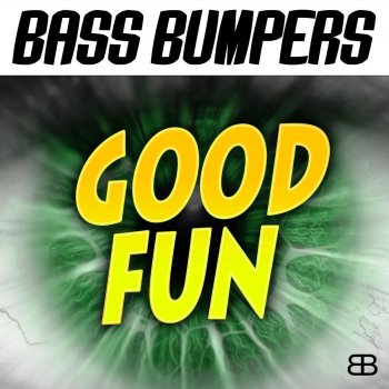 Bass Bumpers Good Fun (12 Inch Power Maxi)