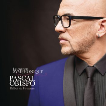 Pascal Obispo Le serment (Live symphonique)