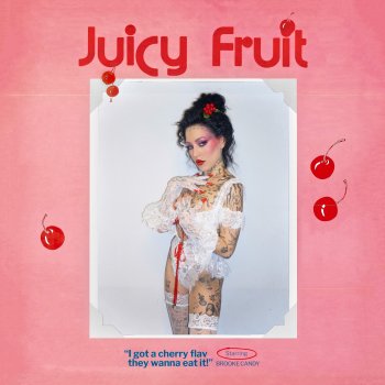 Brooke Candy Juicy Fruit