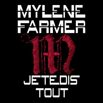 Mylène Farmer Je te dis tout (edit)