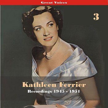 Kathleen Ferrier The Fairy Queen: Hark The Echoing Air