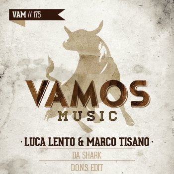 Luca Lento feat. Marco Tisano Da Shark - D.O.N.S. Edit Mix