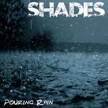 Shades Pouring Rain