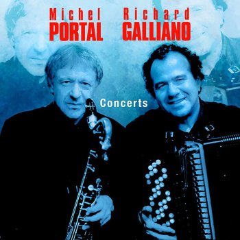 Richard Galliano feat. Michel Portal Beija Flor