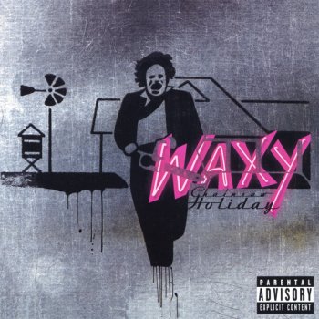 Waxy Remember... Useless