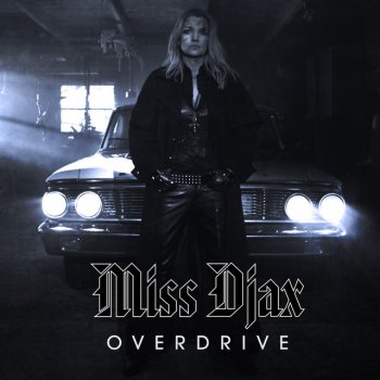 Miss Djax Overdrive (Short mix)