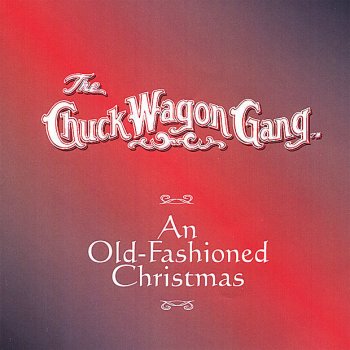 The Chuck Wagon Gang Deck the Halls / We Wish You A Merry Christmas