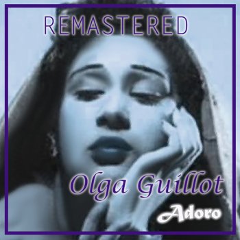 Olga Guillot Yo vendo unos ojos negros - Remastered