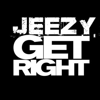 Jeezy Get Right - Edited Version