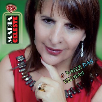Исполнитель Maria Celeste, альбом O Baile das Velhas