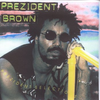 Prezident Brown False Pretender