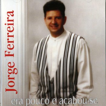 Jorge Ferreira Eu Voltarei