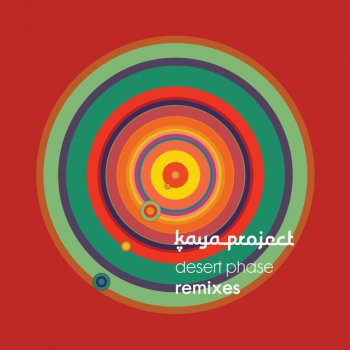 Kaya Project Desert Phase - Hibernation Remix