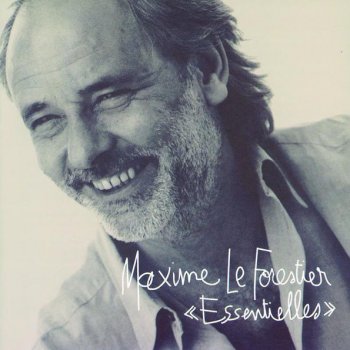 Maxime Le Forestier Je veux quitter ce monde heureux