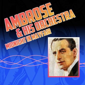 Ambrose & His Orchestra It's The Natural Thing To Do