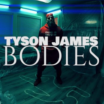 Tyson James Bodies