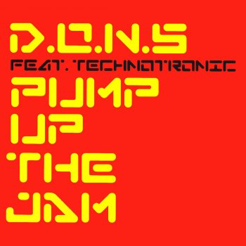 Исполнитель D.O.N.S. feat. Technotronic, альбом Pump up the Jam (feat. Technotronic)