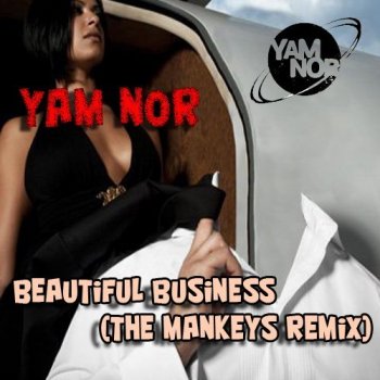 Yam Nor Beautiful Business (The Mankeys Remix)