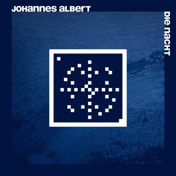 Johannes Albert Die Nacht (Edit)