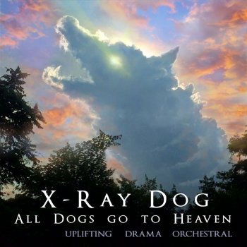Исполнитель X-Ray Dog, альбом All Dogs Go To Heaven