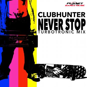 Clubhunter Never Stop (Turbotronic Radio Edit)