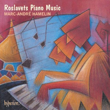 Marc-André Hamelin - Roslavets: Piano Music