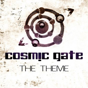 Cosmic Gate The Theme - Original Mix