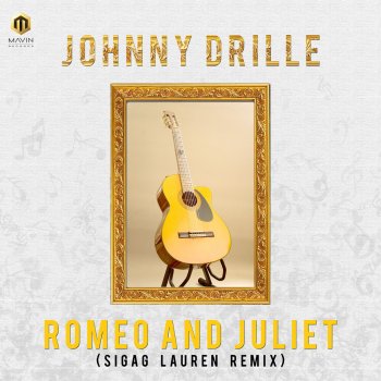 Johnny Drille Romeo & Juliet (Sigag Lauren Remix)