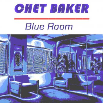 Chet Baker I've Grown Accustomed to Her Face (From "My Fair Lady") [Remastered]