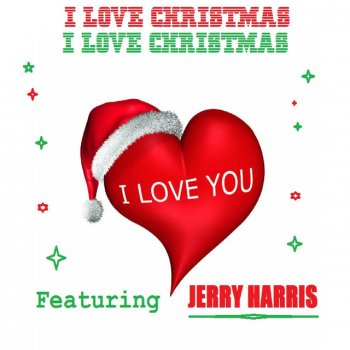 Jerry Harris I Love Christmas (Instrumental)