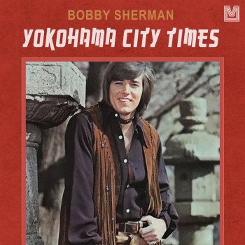 Bobby Sherman Yokohama City Times