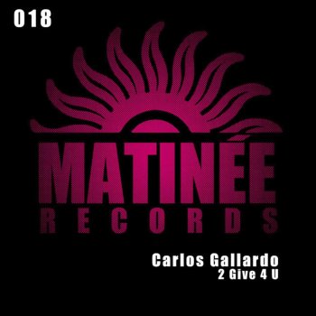 Carlos Gallardo 2 Give 4 You (Javi Colors & Garces Remix)