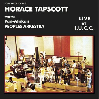 Horace Tapscott with The Pan-Afrikan Peoples Arkestra Lift Every Voice (Live)