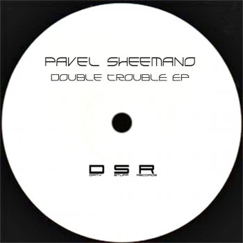 Исполнитель Pavel Sheemano, альбом Double Trouble EP