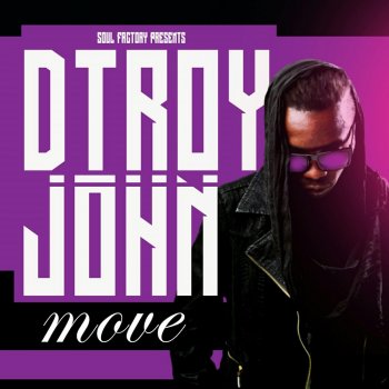 Dtroy John Move